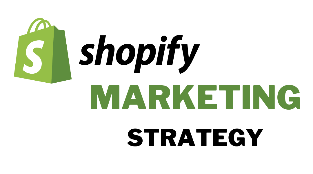 Shopify Marketing Strategy: How To Promote Your Shopify Store