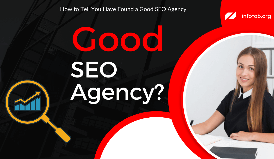 How to Tell You Have Found a Good SEO Agency