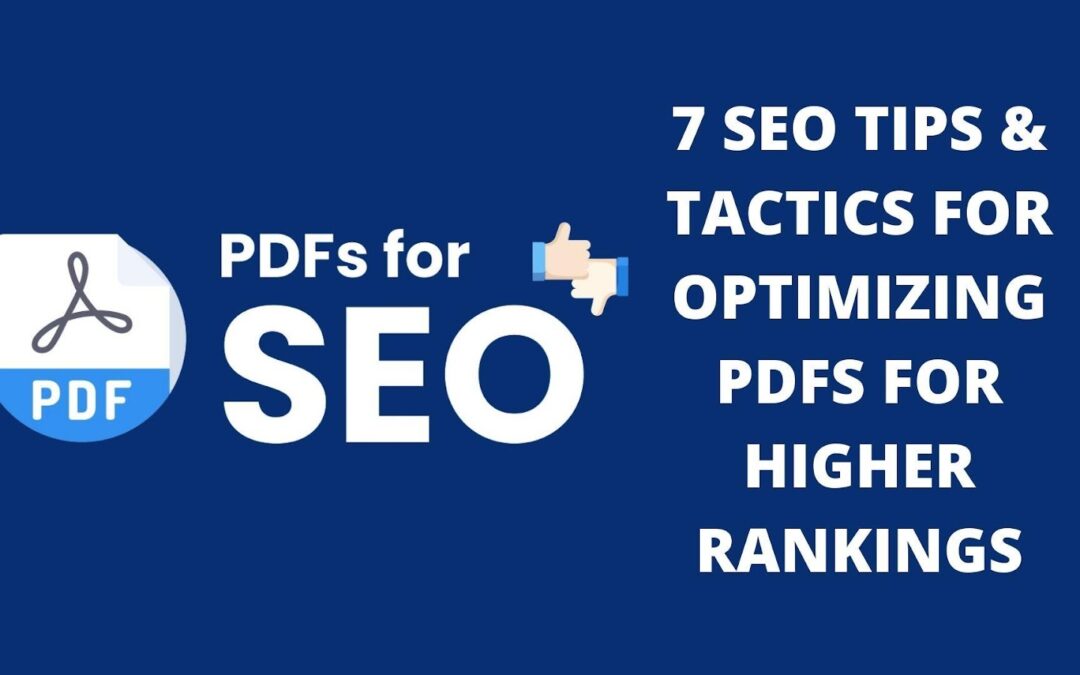 7 SEO Tips & Tactics For Optimizing PDFs For Higher Rankings