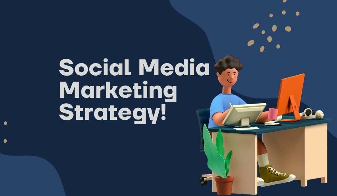 social media marketing Strategy