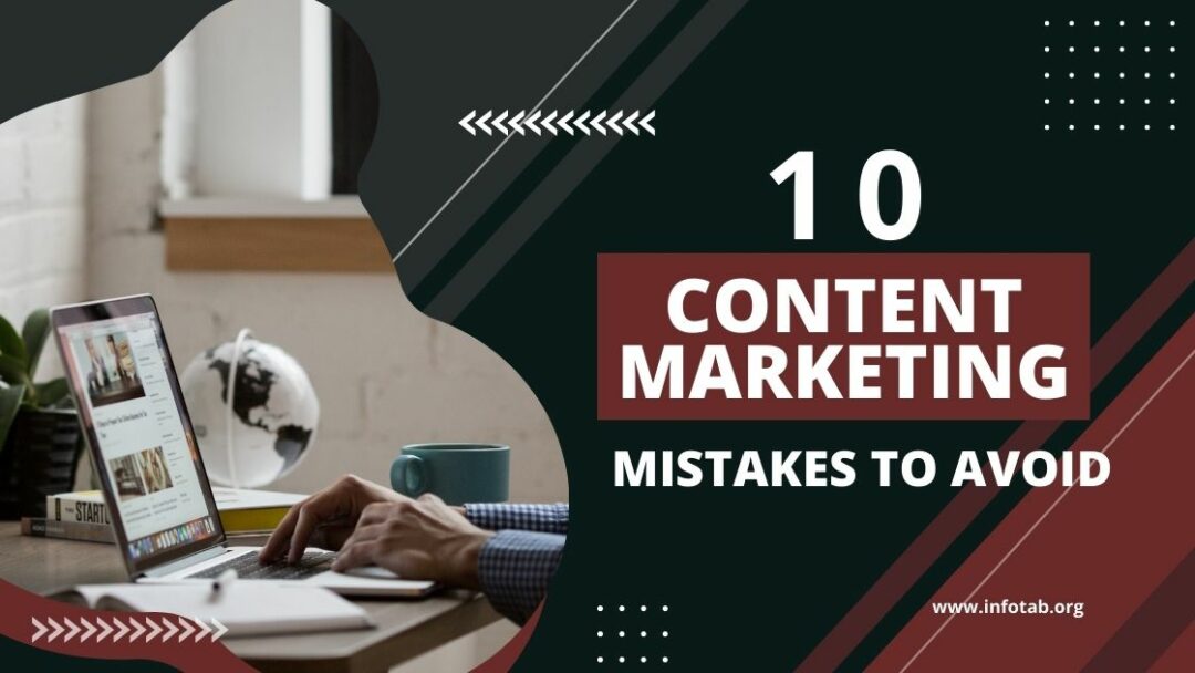 10 Content Marketing Mistakes To Avoid
