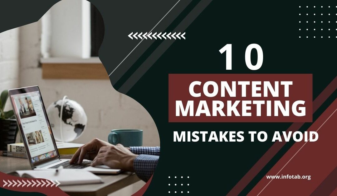 10 Content Marketing Mistakes to Avoid