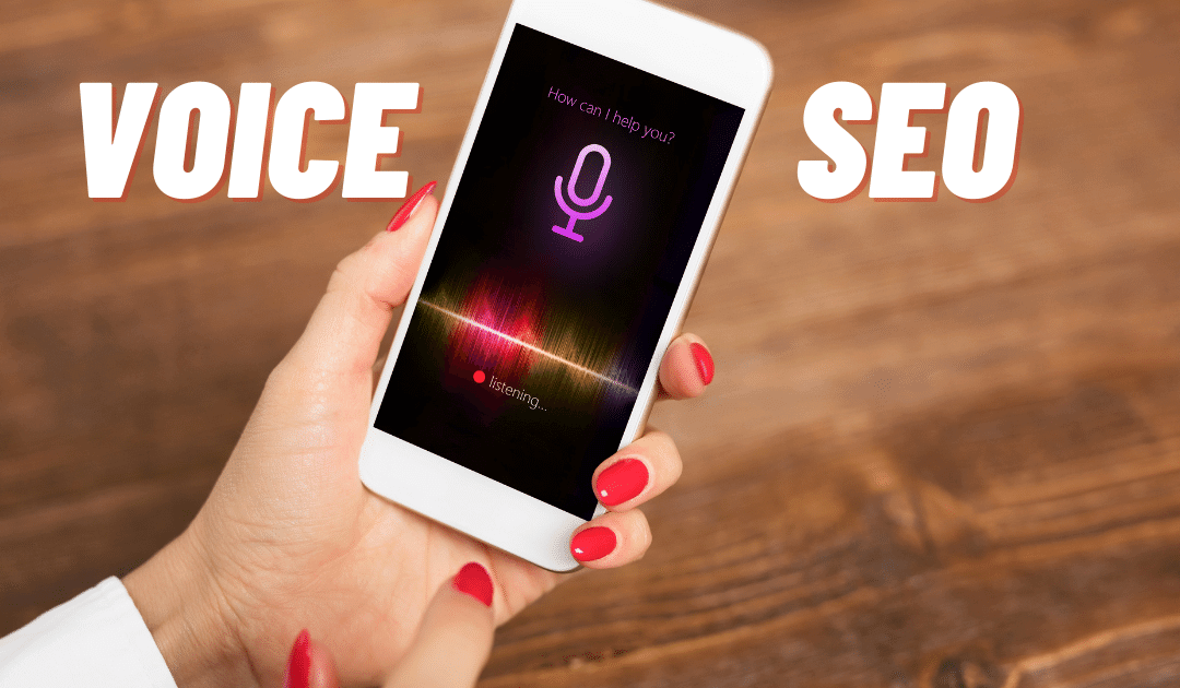 Voice SEO: 7 Ways to optimize for Voice Search
