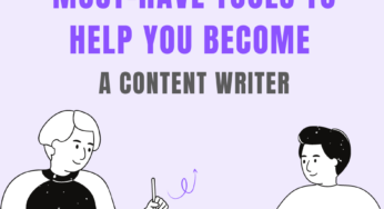 7 Useful Tools That Can Help You Become a Better Content Writer