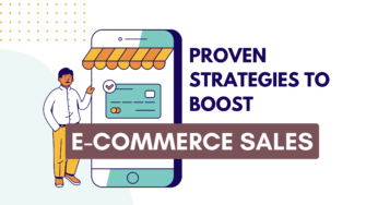 Proven Strategies to Boost E-commerce Sales and Skyrocket Revenue