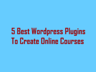 5 Best WordPress Plugins To Create Online Courses