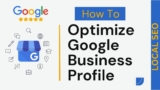 Local SEO: How To Optimize Your Google Business Profile (GBP)