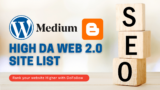 150+ High DA Web 2.0 Site List [DoFollow] Updated 2025