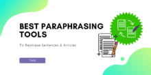 11 Most Effective Paraphrasing Tools for Improving Your Content 
