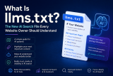 What Is llms.txt? The New AI Search File Every Website Owner Should Understand
